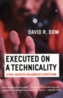Executed on a Technicality : Lethal Injustice on America's Death Row - Book