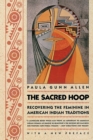 The Sacred Hoop : Recovering the Feminine in American Indian Traditions - Book