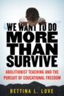 We Want to Do More Than Survive - eBook