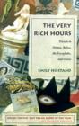 The Very Rich Hours : Travels in Orkney, Belize, the Everglades, and Greece - Book