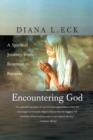 Encountering God : A Spiritual Journey from Bozeman to Banaras - Book