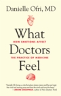 What Doctors Feel - MD Danielle Ofri