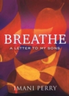 Breathe : A Letter to My Sons - Book