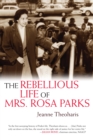 Rebellious Life of Mrs. Rosa Parks - eBook