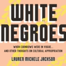 White Negroes - eAudiobook