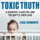 Toxic Truth - eAudiobook