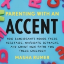 Parenting with an Accent - eAudiobook