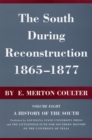 The South During Reconstruction, 1865-1877 : A History of the South - Book