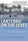 Lanterns on the Levee : Recollections of a Planter's Son - Book