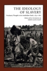 The Ideology of Slavery : Proslavery Thought in the Antebellum South, 1830-1860 - Book