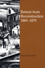 Retreat from Reconstruction, 1869-1879 - Book