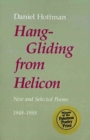 Hang-Gliding from Helicon : New and Selected Poems - Book