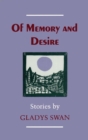 Of Memory and Desire : Stories - Book