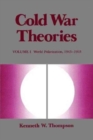 Cold War Theories : World Polarization, 1943-1953 - Book