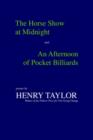 The Horse Show at Midnight and An Afternoon of Pocket Billiards : Poems - Book