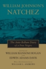 William Johnson's Natchez : The Ante-Bellum Diary of a Free Negro - Book