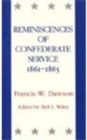Reminiscences of Confederate Service, 1861-1865 - Book
