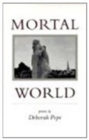 Mortal World : Poems - Book