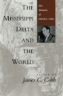 The Mississippi Delta and the World : The Memoirs of David L. Cohn - Book