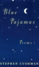 Blue Pajamas : Poems - Book