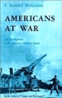 Americans at War : The Development of the American Military System - Book