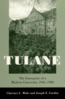 Tulane : The Emergence of a Modern University, 1945-1980 - Book