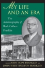 My Life and An Era : The Autobiography of Buck Colbert Franklin - Book