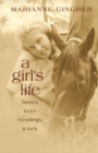A Girl's Life : Horses and Boys and Weddings and Luck - Book