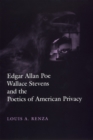 Edgar Allan Poe, Wallace Stevens, and the Poetics of American Privacy - Book