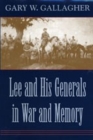 Lee and His Generals in War and Memory - Book