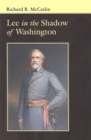 Lee In the Shadow of Washington - Book
