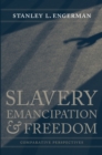 Slavery, Emancipation, and Freedom : Comparative Perspectives - Book