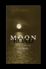 Moon Road : Poems, 1986-2005 - Book
