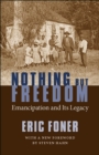 Nothing But Freedom : Emancipation and Its Legacy - Book