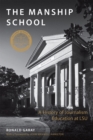 The Manship School : A History of Journalism Education at LSU - Book