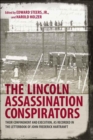 The Lincoln Assassination Conspirators : Their Confinement and Execution, as Recorded in the Letterbook of John Frederick Hartranft - Book