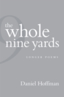 The Whole Nine Yards : Longer Poems - Book