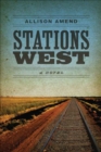 Stations West : A Novel - Book
