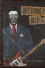 Dirtdobber Blues : A Novel - Book