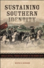 Sustaining Southern Identity : Douglas Southall Freeman and Memory in the Modern South - Book