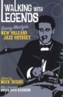 Walking with Legends : Barry Martyn's New Orleans Jazz Odyssey - eBook