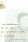 Soldier of Southwestern Virginia : The Civil War Letters of Captain John Preston Sheffey - eBook