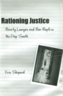 Rationing Justice : Poverty Lawyers and Poor People in the Deep South - eBook