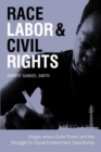 Race, Labor, and Civil Rights : Griggs versus Duke Power and the Struggle for Equal Employment Opportunity - eBook