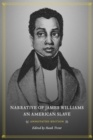 Narrative of James Williams, an American Slave : Annotated Edition - Book