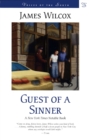 Guest of a Sinner : A Novel - James Wilcox