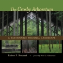 The Crosby Arboretum : A Sustainable Regional Landscape - Book