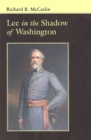 Lee In the Shadow of Washington - eBook