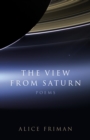 The View from Saturn : Poems - Book