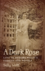A Dark Rose : Love in Eudora Welty's Stories and Novels - eBook